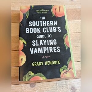 The Southern Book Club's Guide to Slaying Vampires Book by Grady Hendrix